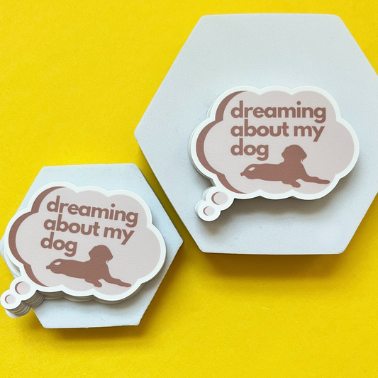 Dreaming About My Dog Vinyl Sticker