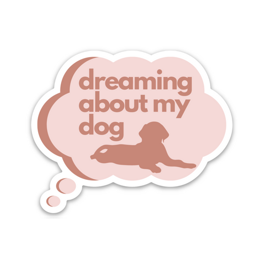 Dreaming About My Dog Vinyl Sticker